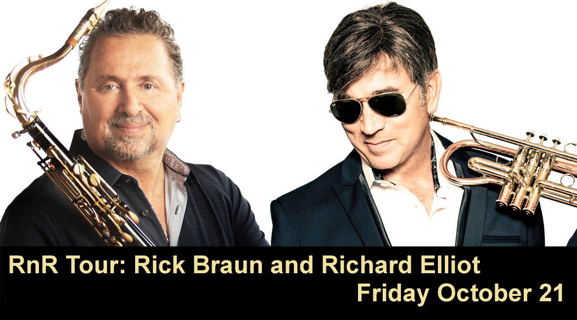 RnR Tour: Rick Braun and Richard Elliot