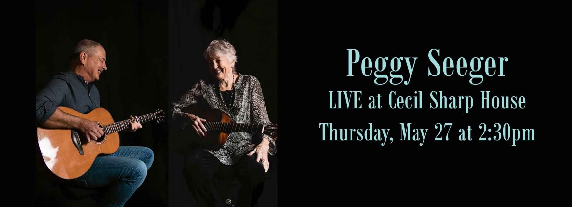 Peggy Seeger Live at Cecit Sharp House Thursday, May 27 at 2:30 pm